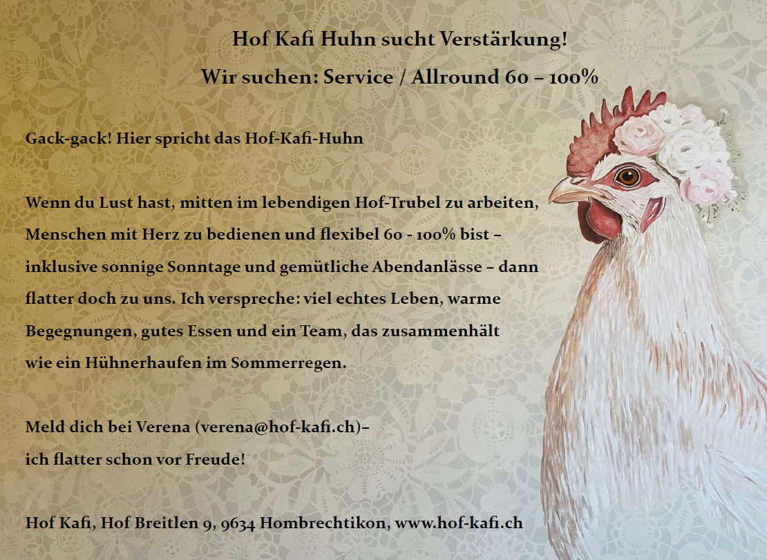 Wir suchen Verstärkung im Hof Kafi